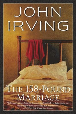 John Irving - The 158-Pound Marriage, Häftad