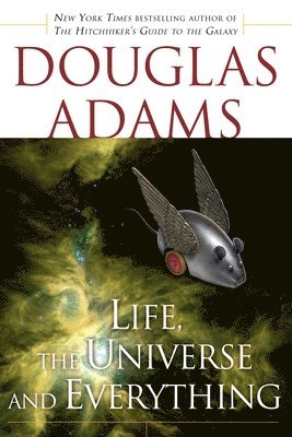 Douglas Adams - Life, the Universe and Everything, Häftad