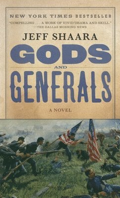 Gods and Generals: A Novel of the Civil War 1