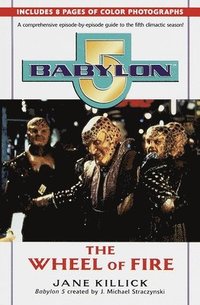 bokomslag Babylon 5: The Wheel of Fire