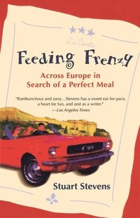 bokomslag Feeding Frenzy: Across Europe in Search of a Perfect Meal