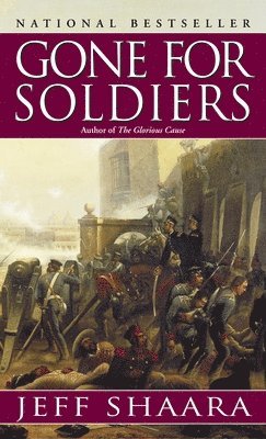 Jeff Shaara - Gone for Soldiers, Häftad