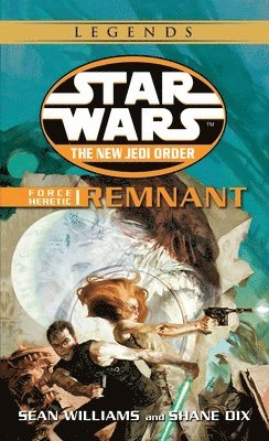 bokomslag Remnant: Star Wars Legends (The New Jedi Order: Force Heretic, Book I)