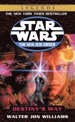 Destiny's Way: Star Wars Legends (The New Jedi Order) 1