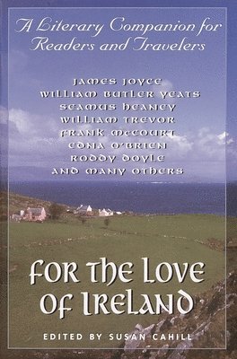 bokomslag For the Love of Ireland: A Literary Companion for Readers and Travelers