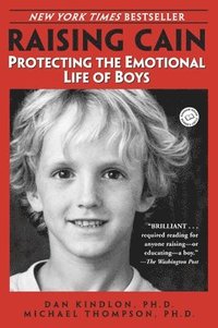 bokomslag Raising Cain: Protecting the Emotional Life of Boys
