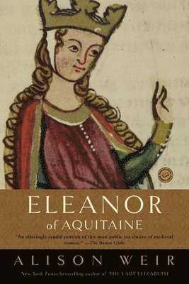 Alison Weir - Eleanor of Aquitaine: A Life, Häftad. Tillgänglighet: Lägg i varukorg