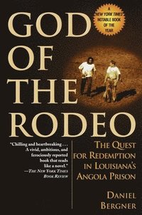 bokomslag God of the Rodeo: The Quest for Redemption in Louisiana's Angola Prison