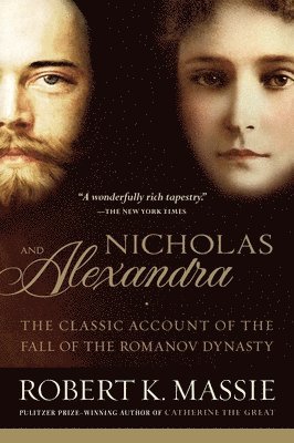 bokomslag Nicholas and Alexandra: The Classic Account of the Fall of the Romanov Dynasty
