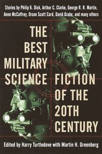 bokomslag The Best Military Science Fiction of the 20th Century: Stories