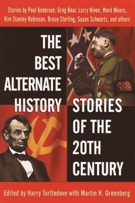 The Best Alternate History Stories of the 20th Century: Stories 1