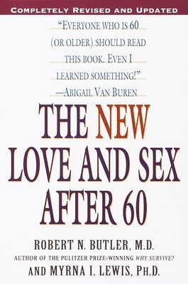bokomslag The New Love and Sex After 60: Completely Revised and Updated