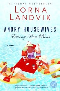 bokomslag Angry Housewives Eating Bon Bons