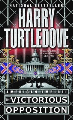 The Victorious Opposition (American Empire, Book Three)