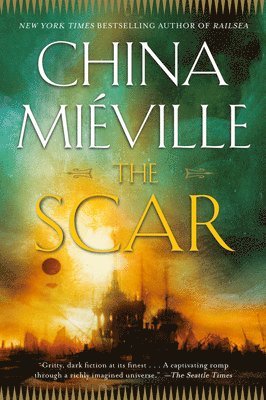 China Miéville - The Scar, Häftad