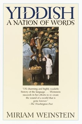 Miriam Weinstein - Yiddish: A Nation of Words, Häftad
