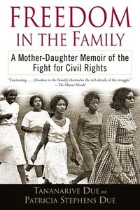 bokomslag Freedom in the Family: A Mother-Daughter Memoir of the Fight for Civil Rights