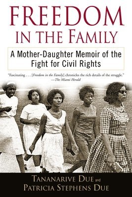 bokomslag Freedom in the Family: Freedom in the Family: A Mother-Daughter Memoir of the Fight for Civil Rights