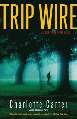 Trip Wire: A Cook County Mystery 1