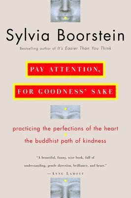 Sylvia Boorstein - Pay Attention, for Goodness' Sake, Häftad
