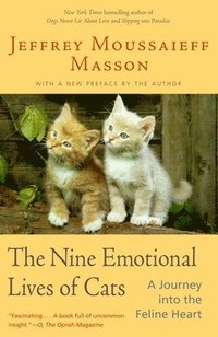 bokomslag The Nine Emotional Lives of Cats: A Journey Into the Feline Heart