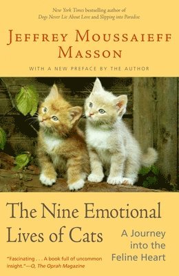 The Nine Emotional Lives of Cats: A Journey Into the Feline Heart 1