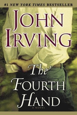 John Irving - The Fourth Hand, Häftad