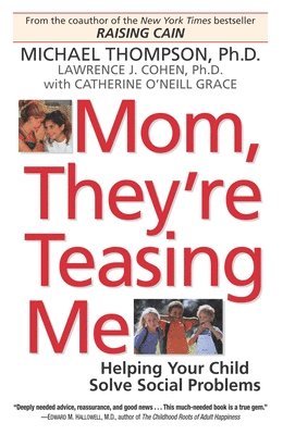 Michael Thompson - Mom, They're Teasing Me: Helping Your Child Solve Social Problems, Häftad