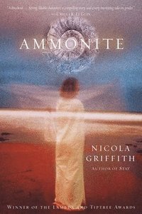 bokomslag Ammonite: Winner of the Lambda Literary and Tiptree Awards