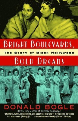 bokomslag Bright Boulevards, Bold Dreams: The Story of Black Hollywood