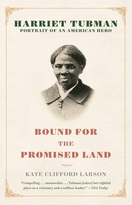 bokomslag Bound for the Promised Land: Harriet Tubman: Portrait of an American Hero