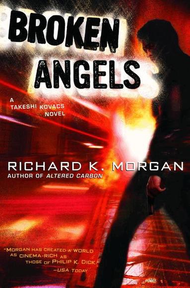 Richard K. Morgan - Broken Angels, Häftad