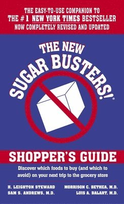 bokomslag The New Sugar Busters! Shopper's Guide: Discover Which Foods to Buy (and Which to Avoid) on Your Next Trip to the Grocery Store