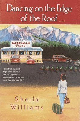 Sheila Williams - Dancing on the Edge of the Roof: A Novel (the basis for the film Juanita), Häftad