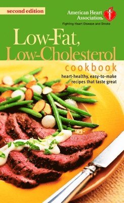 bokomslag The American Heart Association Low-Fat, Low-Cholesterol Cookbook: Delicious Recipes to Help Lower Your Cholesterol