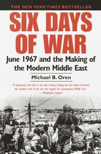 bokomslag Six Days of War: June 1967 and the Making of the Modern Middle East