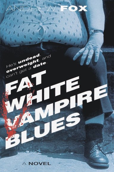 bokomslag Fat White Vampire Blues