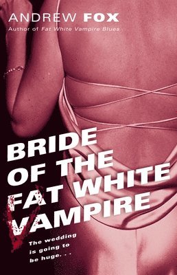 bokomslag Bride of the Fat White Vampire