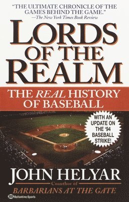 bokomslag The Lords of the Realm: The Real History of Baseball