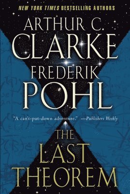 Arthur C. Clarke, Frederik Pohl - The Last Theorem, Häftad