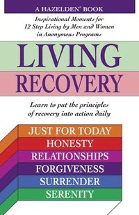 bokomslag Living Recovery: Inspirational Moments for 12 Step Living