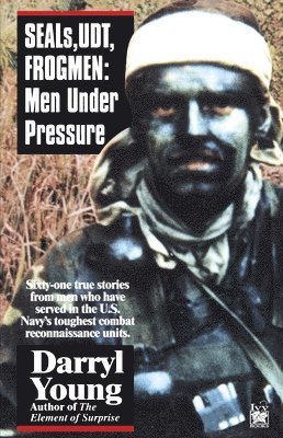 Darryl Young - Seals, Udt, Frogmen: Men Under Pressure, Häftad