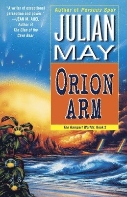 Julian May - Orion Arm: The Rampart Worlds: Book 2, Häftad