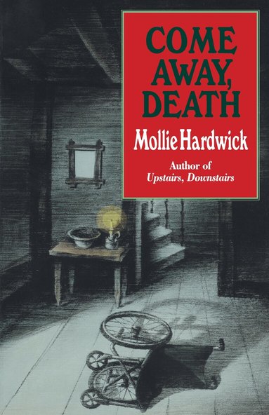 Mollie Hardwick - Come Away, Death, Häftad