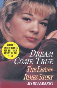 bokomslag Dream Come True: The Leann Rimes Story