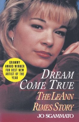bokomslag Dream Come True: The Leann Rimes Story