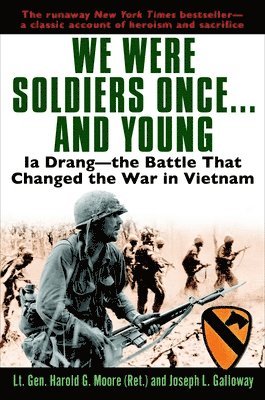 We Were Soldiers Once...and Young: Ia Drang - The Battle That Changed the War in Vietnam 1