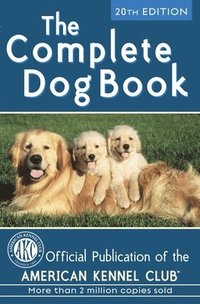 bokomslag The Complete Dog Book: 20th Edition