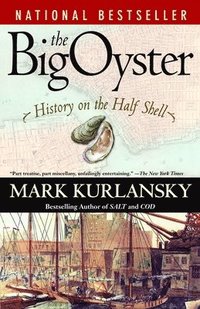 bokomslag The Big Oyster: History on the Half Shell
