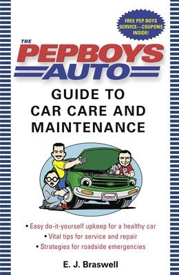 bokomslag The Pep Boys Auto Guide to Car Care and Maintenance